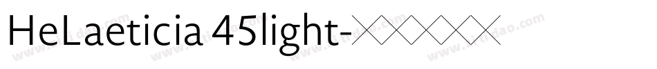 HeLaeticia 45light字体转换